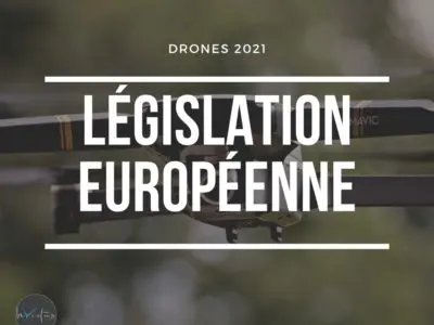 Réglementation des drones en 2021 : le point !
